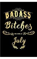 Badass Bitches Are Born In July