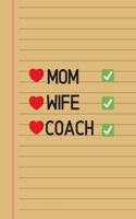 mom wife coach: small lined Mom Notebook / Travel Journal to write in (6'' x 9'') 120 pages