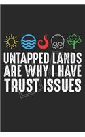 Untapped Lands are Why I Have Trust Issues