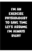 Exercise Physiologist Notebook - Exercise Physiologist Diary - Exercise Physiologist Journal - Funny Gift for Exercise Physiologist