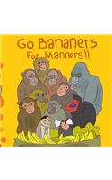 Go Bananers for Manners!!