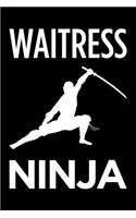 Waitress Ninja: Blank Lined Novelty Office Humor Themed Notebook to Write In: With a Practical and Versatile Wide Rule Interior