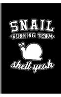 Snail Running Team Shell Yeah