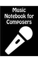 Music Notebook For Composers: Treble Clef Sheet Music and Lyric Journal For Composers, Songwriters, and Musicians