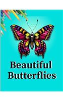 Beautiful Butterflies: Beautiful Butterflies and Flowers Patterns for Relaxation, Fun, and Stress Relief (Adult Coloring Books - Art Therapy for The Mind)