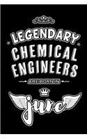 Legendary Chemical Engineers are born in June: Blank Lined 6x9 EngineeringJournal/Notebooks as Appreciation day, Birthday, Welcome, Farewell, Thanks giving, Christmas or any occasion gift for wor