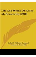 Life And Works Of Amos M. Kenworthy (1918)