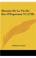 Histoire De La Vie Du Duc D'Espernon V2 (1730)