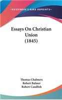 Essays on Christian Union (1845)