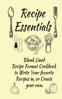 Recipe Essentials, Blank Recipe Cookbook To Write In.