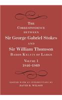 Correspondence Between Sir George Gabriel Stokes and Sir William Thomson, Baron Kelvin of Largs 2 Part Set