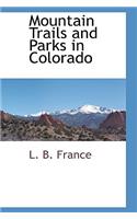 Mountain Trails and Parks in Colorado