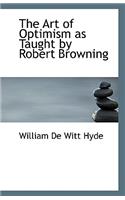The Art of Optimism as Taught by Robert Browning