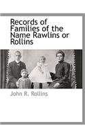 Records of Families of the Name Rawlins or Rollins