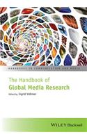 The Handbook of Global Media Research: (Handbooks in Communication and Media)