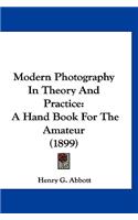 Modern Photography In Theory And Practice