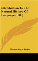 Introduction To The Natural History Of Language (1908)