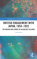 British Engagement with Japan, 1854–1922
