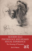 Modern Ego Psychology and Human Sexual Experience