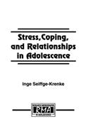 Stress, Coping, and Relationships in Adolescence