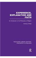 Experience, Explanation and Faith