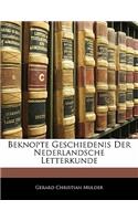 Beknopte Geschiedenis Der Nederlandsche Letterkunde