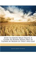 How to Know Wild Fruits