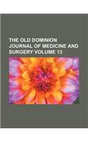 The Old Dominion Journal of Medicine and Surgery Volume 13: (English)