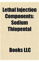 Lethal Injection Components: Sodium Thiopental(English)