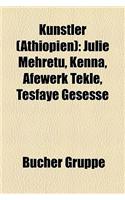 Knstler (Thiopien): Julie Mehretu, Kenna, Afewerk Tekle, Tesfaye Gesesse