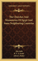 The Churches And Monasteries Of Egypt And Some Neighboring Countries
