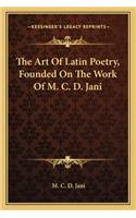 Art of Latin Poetry, Founded on the Work of M. C. D. Jani