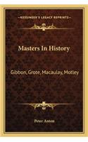 Masters In History: Gibbon, Grote, Macaulay, Motley(English)