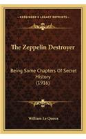 The Zeppelin Destroyer: Being Some Chapters Of Secret History (1916)(English)
