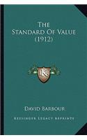 The Standard of Value (1912) the Standard of Value (1912)