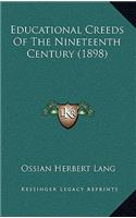 Educational Creeds Of The Nineteenth Century (1898)