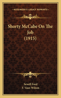 Shorty McCabe On The Job (1915)