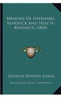 Memoirs Of Nathaniel Kendrick And Silas N. Kendrick (1860)