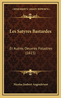 Les Satyres Bastardes: Et Autres Oeuvres Folastres (1615)