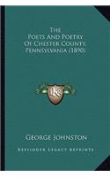 The Poets And Poetry Of Chester County, Pennsylvania (1890)