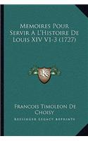 Memoires Pour Servir A L'Histoire de Louis XIV V1-3 (1727)