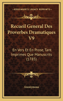 Recueil General Des Proverbes Dramatiques V9