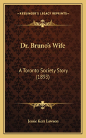 Dr. Bruno's Wife