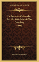 Ein Deutscher Cisianus Fur Das Jahr 1444 Gedruckt Von Gutenberg (1900)