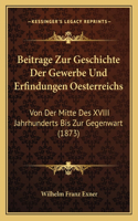 Beitrage Zur Geschichte Der Gewerbe Und Erfindungen Oesterreichs