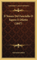 Il Tesoro Del Fanciullo O Sapere E Diletto (1847)