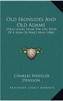 Old Ironsides and Old Adams