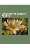 Women in Northern Irish Politics: Female Members of the Northern Ireland Assembly, Female Members of the Parliament of Northern Ireland, Female Member(English)