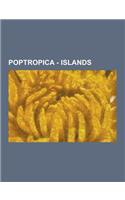 Poptropica - Islands: 2007 Islands, 2011 Islands, 24 Carrot Island, Astro-Knights Island, Big Nate Island, Counterfeit Island, Early Poptrop