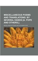 Miscellaneous Poems and Translations. by Several Hands [A. Pope and Others.].